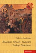 Bolesław Śmiały-Szczodry i biskup Stanisław - ebook