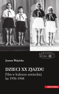 Dzieci XX Zjazdu. Film w kulturze sowieckiej lat 1956-1968 - ebook