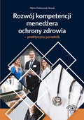 Inne: Rozwój kompetencji menedżera ochrony zdrowia - praktyczny poradnik - ebook