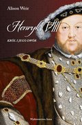 Henryk VIII. Król i jego dwór - ebook