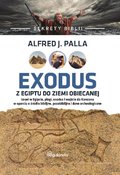 Sekrety Biblii - Exodus z Egiptu do Ziemi Obiecanej - ebook