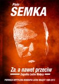 Dokument, literatura faktu, reportaże, biografie: ZA, A NAWET PRZECIW. Zagadka Lecha Wałęsy - ebook