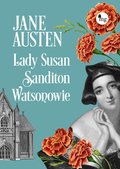 klasyka: Lady Susan, Sandition, Watsonowie - ebook
