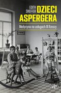 Dzieci Aspergera. Medycyna na usługach III Rzeszy - ebook