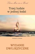 Trzej ludzie w jednej łodzi. Wydanie dwujęzyczne angielsko - polskie - ebook