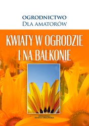 : Kwiaty w Ogrodzie i na Balkonie - ebook