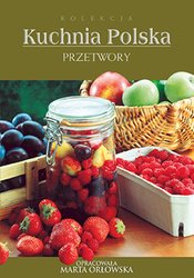 : Przetwory. Kuchnia polska - ebook