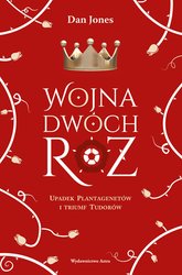 : Wojna Dwóch Róż. Upadek Plantagenetów i triumf Tudorów - ebook