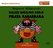 : Dalsze burzliwe dzieje pirata Rabarbara - audiobook - audiobook