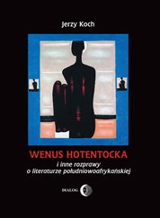 : Wenus Hotentocka i inne rozprawy o literaturze południowoafrykańskiej - ebook