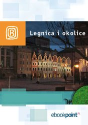 : Legnica i okolice. Miniprzewodnik - ebook