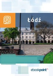 : Łódź i okolice. Miniprzewodnik - ebook
