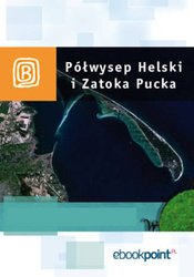 : Półwysep Helski i Zatoka Pucka. Miniprzewodnik - ebook