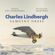 : Charles Lindbergh. Samotny orzeł - audiobook