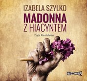 : Madonna z hiacyntem - audiobook