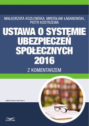 : Ustawa o systemie ubezpieczeń społecznych 2016 z komentarzem - ebook