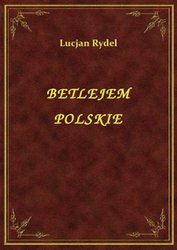 : Betlejem Polskie - ebook
