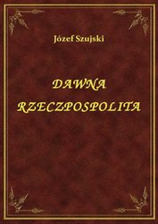 : Dawna Rzeczpospolita - ebook