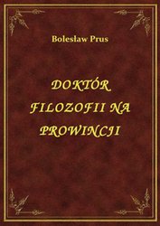 : Doktór Filozofii Na Prowincji - ebook