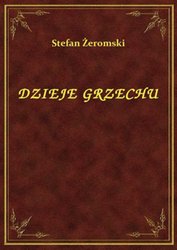 : Dzieje Grzechu - ebook