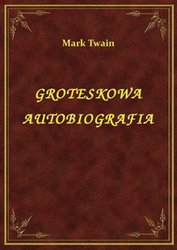 : Groteskowa Autobiografia - ebook