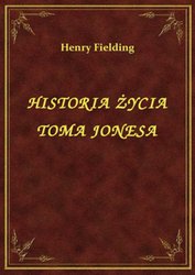 : Historia Życia Toma Jonesa - ebook