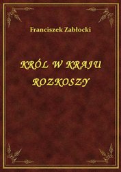 : Król W Kraju Rozkoszy - ebook