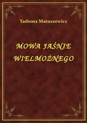 : Mowa Jaśnie Wielmożnego - ebook