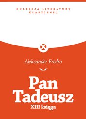 : Pan Tadeusz - XIII Księga - ebook