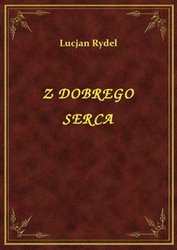 : Z Dobrego Serca - ebook