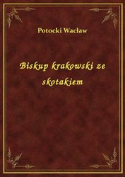 : Biskup krakowski ze skotakiem - ebook