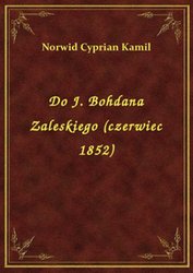 : Do J. Bohdana Zaleskiego (czerwiec 1852) - ebook