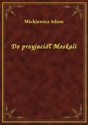: Do przyjaciół Moskali - ebook