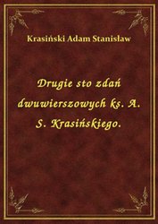 : Drugie sto zdań dwuwierszowych ks. A. S. Krasińskiego. - ebook