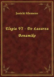 : Elegia VI - Do Łazarza Bonamiko - ebook