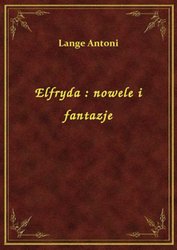 : Elfryda : nowele i fantazje - ebook