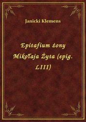 : Epitafium żony Mikołaja Żyta (epig. LIII) - ebook
