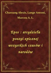 : Epos : arcydzieła poezyi epicznej wszystkich czasów i narodów - ebook