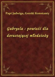 : Gabryela : powieść dla dorastającej młodzieży - ebook