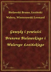 : Gawędy i powieści Brunona Bielawskiego i Walerego Łozińskiego - ebook