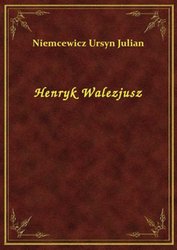 : Henryk Walezjusz - ebook