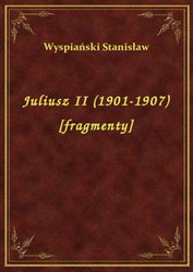 : Juliusz II (1901-1907) [fragmenty] - ebook