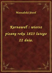 : Karnawał : wiersz pisany roku 1823 lutego 22 dnia. - ebook