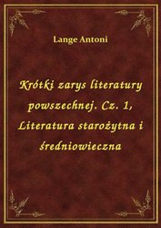 : Krótki zarys literatury powszechnej. Cz. 1, Literatura starożytna i średniowieczna - ebook