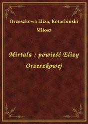 : Mirtala : powieść Elizy Orzeszkowej - ebook