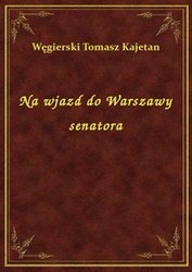 : Na wjazd do Warszawy senatora - ebook