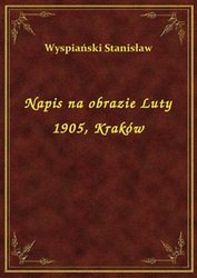 : Napis na obrazie Luty 1905, Kraków - ebook