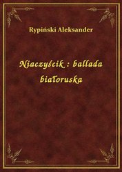 : Niaczyścik : ballada białoruska - ebook