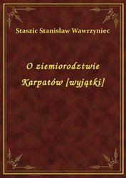 : O ziemiorodztwie Karpatów [wyjątki] - ebook