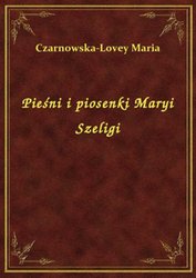 : Pieśni i piosenki Maryi Szeligi - ebook